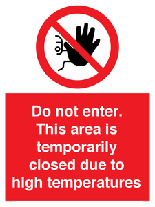 Do not enter. This area is temporarily closed due to high temperatures